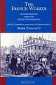 The French Worker: Autobiographies of the Early Industrial Era, Mark Traugott 