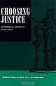 Choosing Justice: An Experimental Approach to Ethical Theory (California Series on Social Choice and Political Economy, No 22), Norman Frohlich, Joe A. Oppenheimer 