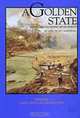 A Golden State: Mining and Economic Development in Gold Rush California (California History Sesquicentennial Series, 2), James J. Rawls, Richard J. Orsi, Marlene Smith-Baranzini, Anthony Kirk 
