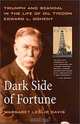 Dark Side of Fortune: Triumph and Scandal in the Life of Oil Tycoon Edward L. Doheny, Margaret Leslie Davis 