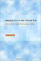 Hanging Out in the Virtual Pub: Masculinities and Relationships Online, Lori Kendall 
