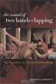 The Sound of Two Hands Clapping: The Education of a Tibetan Buddhist Monk, Georges B. J. Dreyfus 