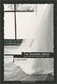 The Wedding Dress: Meditations on Work and Life, Fanny Howe 