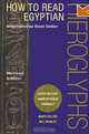 How to Read Egyptian Hieroglyphs: A Step-by-Step Guide to Teach Yourself, Revised Edition, Mark Collier, Bill Manley 
