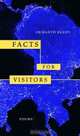 Facts for Visitors : Poems (New California Poetry), Srikanth Reddy 