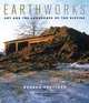 Earthworks : Art and the Landscape of the Sixties, Suzaan Boettger 