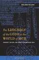 The Language of the Gods in the World of Men: Sanskrit, Culture, and Power in Premodern India (Philip E. Lilienthal Books), Sheldon Pollock 