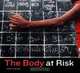 The Body at Risk: Photography of Disorder, Illness, and Healing, Carol Squiers 