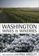 Washington Wines and Wineries: The Essential Guide, Paul Gregutt 