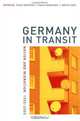Germany in Transit: Nation and Migration, 1955-2005, D. Gokturk 