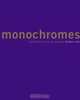 Monochromes: From Malevich to the Present, Barbara Rose 