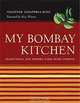 My Bombay Kitchen: Traditional and Modern Parsi Home Cooking, Niloufer Ichaporia King 