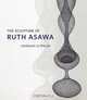 The Sculpture of Ruth Asawa: Contours in the Air, 