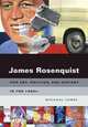 James Rosenquist: Pop Art, Politics, and History in the 1960s, Michael Lobel 