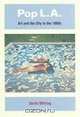 Pop L.A.: Art and the City in the 1960s, Cecile Whiting 