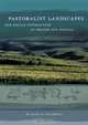 Pastoralist Landscapes and Social Interaction in Bronze Age Eurasia, Michael David Frachetti 