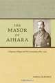 The Mayor of Aihara: A Japanese Villager and His Community, 1865-1925, Simon Partner 