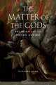 The Matter of the Gods: Religion and the Roman Empire (The Transformation of the Classical Heritage), Clifford Ando 