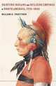 Painting Indians and Building Empires in North America, 1710-1840, William H. Truettner 