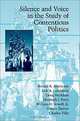 Silence and Voice the Study of Contentious Politics (Cambridge Studies in Contentious Politics), Ronald R. Aminzade, Jack A. Goldstone, Doug McAdam, Elizabeth J. Perry, William H. Jr Sewell, Sidney Tarrow, Douglas McAdam, Charles Tilly 