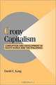 Crony Capitalism: Corruption and Development in South Korea and the Philippines (Cambridge Studies in Comparative Politics), David C. Kang 