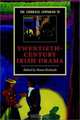 The Cambridge Companion to Twentieth-Century Irish Drama (Cambridge Companions to Literature), 