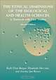 The Ethical Dimensions of the Biological and Health Sciences, Ruth Ellen Bulger, Elizabeth Heitman, Stanley Joel Reiser 