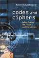 Codes and Ciphers: Julius Caesar, the Enigma, and the Internet, R. F. Churchhouse 
