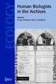 Human Biologists in the Archives : Demography, Health, Nutrition and Genetics in Historical Populations (Cambridge Studies in Biological and Evolutionary Anthropology), 