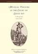 Musical Theatre at the Court of Louis XIV : Le Mariage de la Grosse Cathos (Cambridge Musical Texts and Monographs), Rebecca Harris-Warrick 