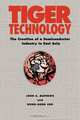 Tiger Technology: The Creation of a Semiconductor Industry in East Asia (Cambridge Asia-Pacific Studies), John A. Mathews, Dong-Sung Cho 