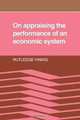 On Appraising the Performance of an Economic System: What an Economic System is, and the Norms Implied in Observers