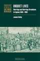 Unquiet Lives: Marriage and Marriage Breakdown in England, 1660-1800 (Cambridge Studies in Early Modern British History), Joanne Bailey 