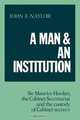 A Man and an Institution: Sir Maurice Hankey, the Cabinet Secretariat and the Custody of Cabinet Secrecy, John F. Naylor 