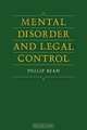 Mental Disorder and Legal Control, Philip Bean 