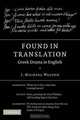 Found in Translation: Greek Drama in English, J. Michael Walton 