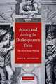 Actors and Acting in Shakespeare
