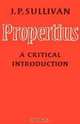 Propertius: A Critical Introduction, J. P. Sullivan 