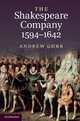 The Shakespeare Company, 1594-1642, Andrew Gurr 