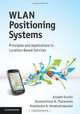 WLAN Positioning Systems: Principles and Applications in Location-Based Services, Azadeh Kushki, Konstantinos N. Plataniotis, Anastasios N. Venetsanopoulos 