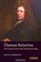 Thomas Betterton: The Greatest Actor of the Restoration Stage, David Roberts 