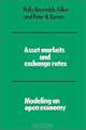 Asset Markets and Exchange Rates: Modeling an Open Economy; Parts I, Ii, and III of Asset Markets, Exchange Rates, and Economic Integration: A Synth, Polly Reynolds Allen, Peter B. Kenan 