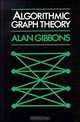 Algorithmic Graph Theory, Alan Gibbons 