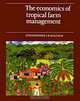The Economics of Tropical Farm Management, J. P. Makeham, L. R. Malcolm 