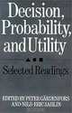 Decision, Probability, and Utility, Peter Gardenfors 