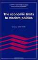The Economic Limits to Modern Politics (Murphy Institute Studies in Political Economy), John Dunn 