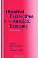 Historical Perspectives on the American Economy: Selected Readings, Robert Whaples, Dianne C. Betts 