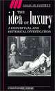 The Idea of Luxury: A Conceptual and Historical Investigation, Christopher J. Berry 