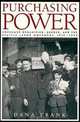 Purchasing Power: Consumer Organizing, Gender, and the Seattle Labor Movement, 1919-1929, Dana Frank 