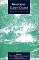 Negotiating Climate Change: The Inside Story of the Rio Convention (Cambridge Studies in Energy & the Environment), Irving M. Mintzer, J. Amber Leonard 